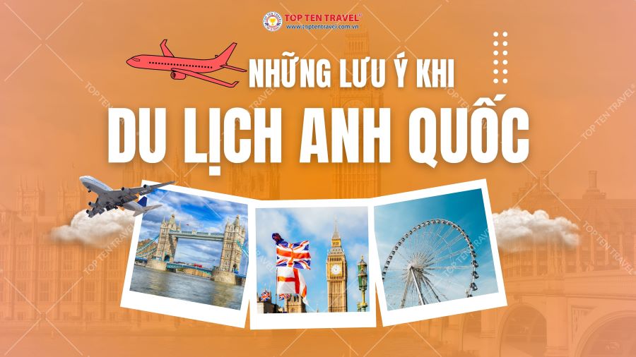 Những điều cần biết khi du lịch Anh Quốc