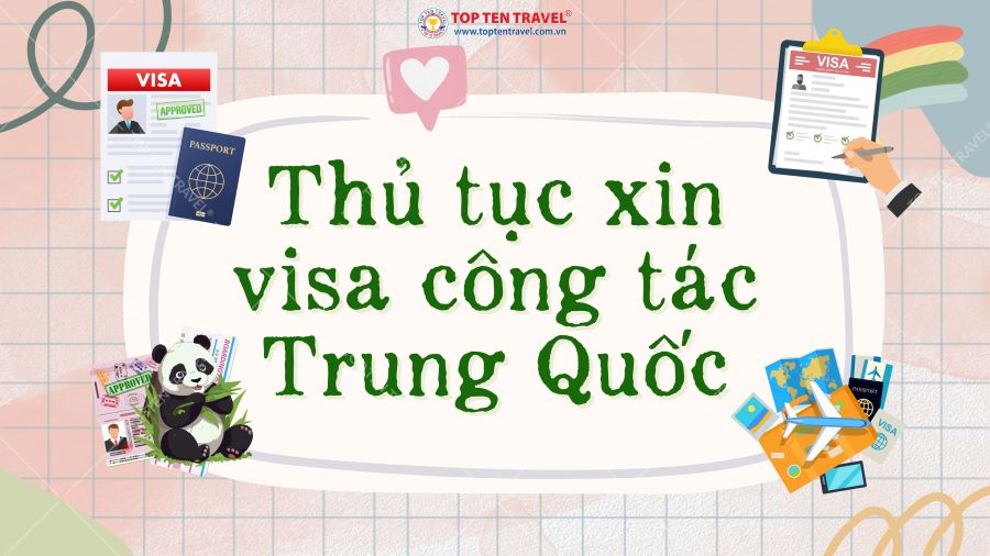 Thủ tục xin visa công tác Trung Quốc