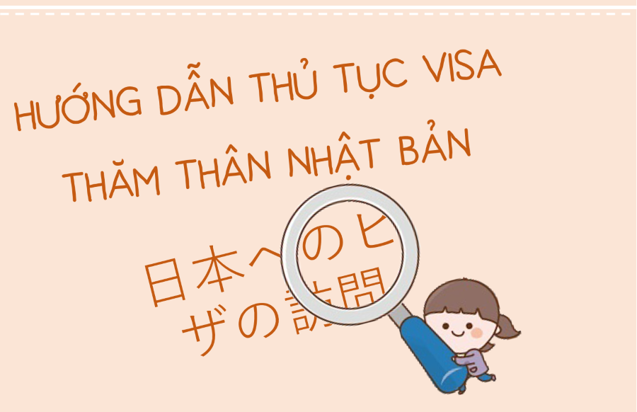 Thủ tục xin visa thăm thân Nhật Bản