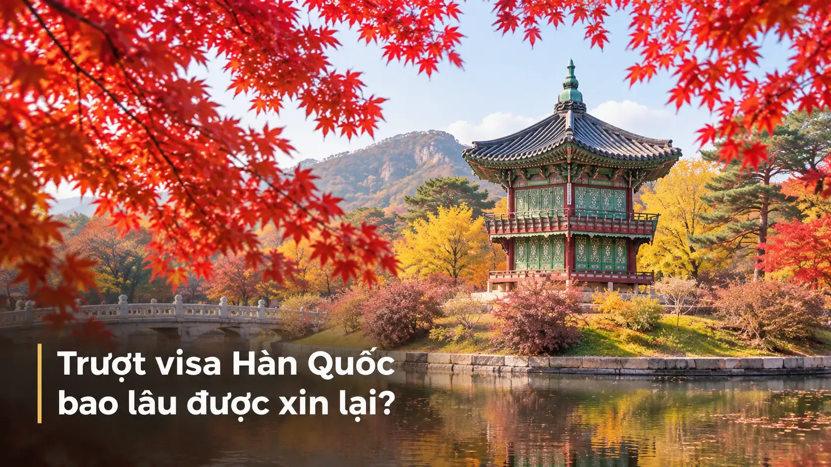 Trượt visa Hàn Quốc bao lâu được xin lại?