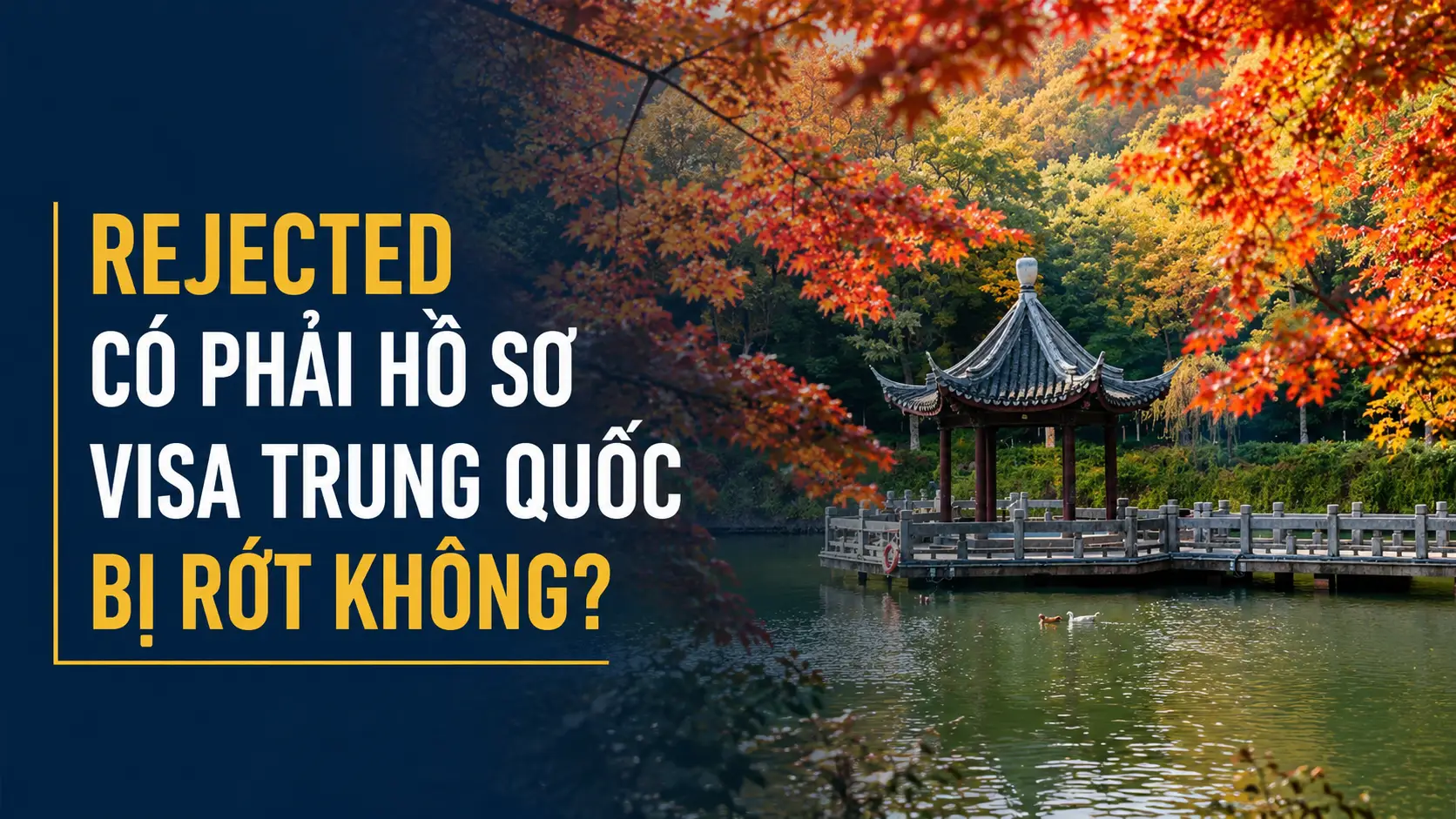 Rejected có phải hồ sơ visa Trung Quốc bị rớt không?