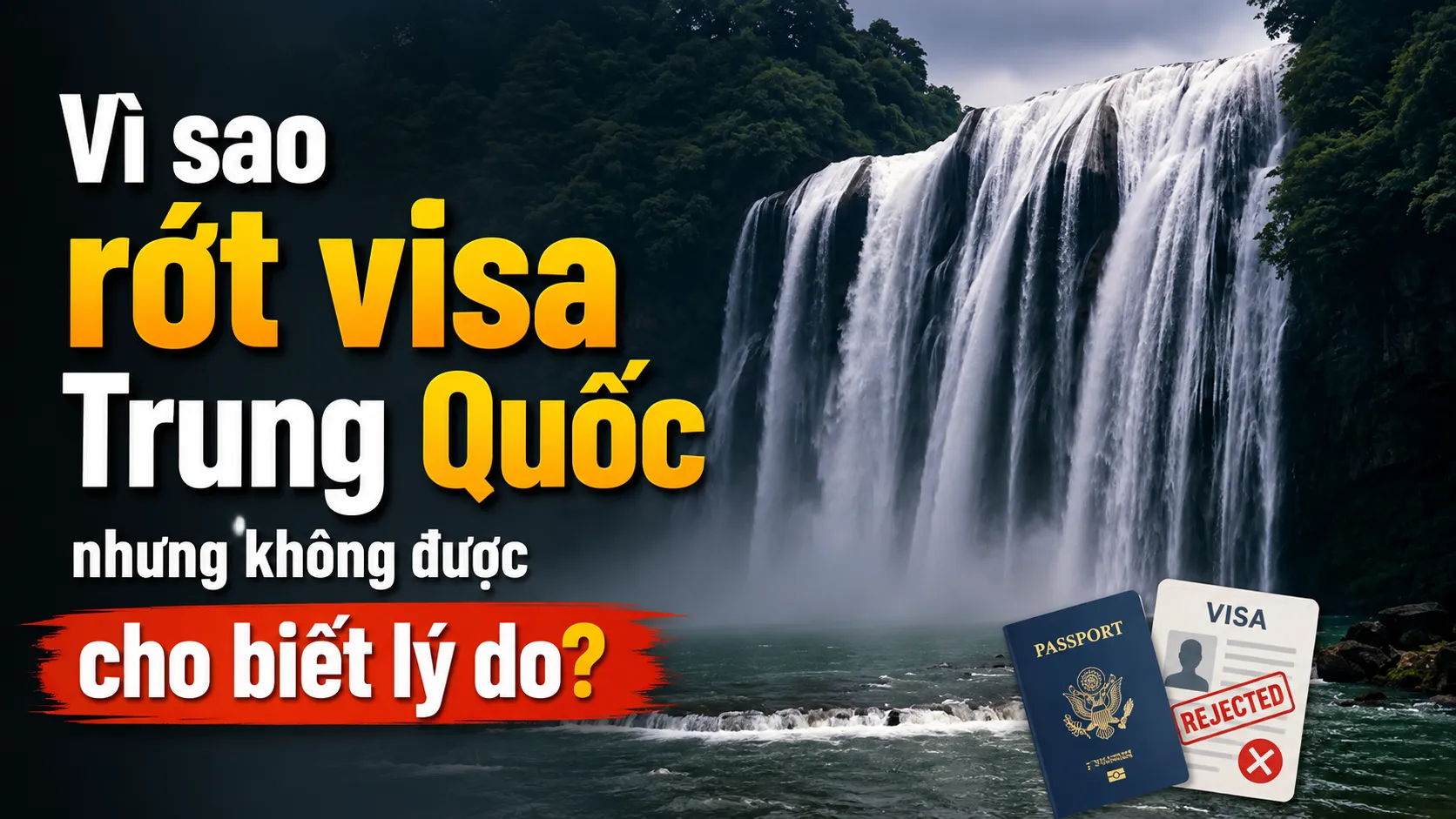 Vì sao rớt visa Trung Quốc nhưng không được cho biết lý do?