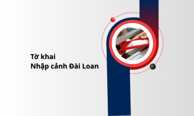 Hướng dẫn điền tờ khai nhập cảnh Đài Loan