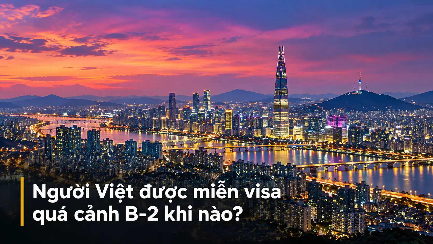 Người Việt được miễn visa quá cảnh B-2 khi nào?