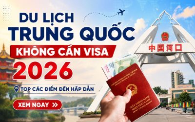 Du lịch trung quốc không cần visa