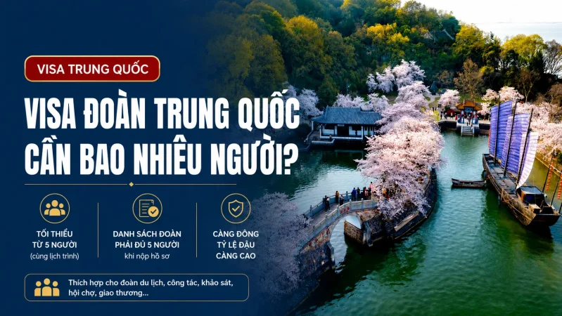 Visa đoàn Trung Quốc cần bao nhiêu người?