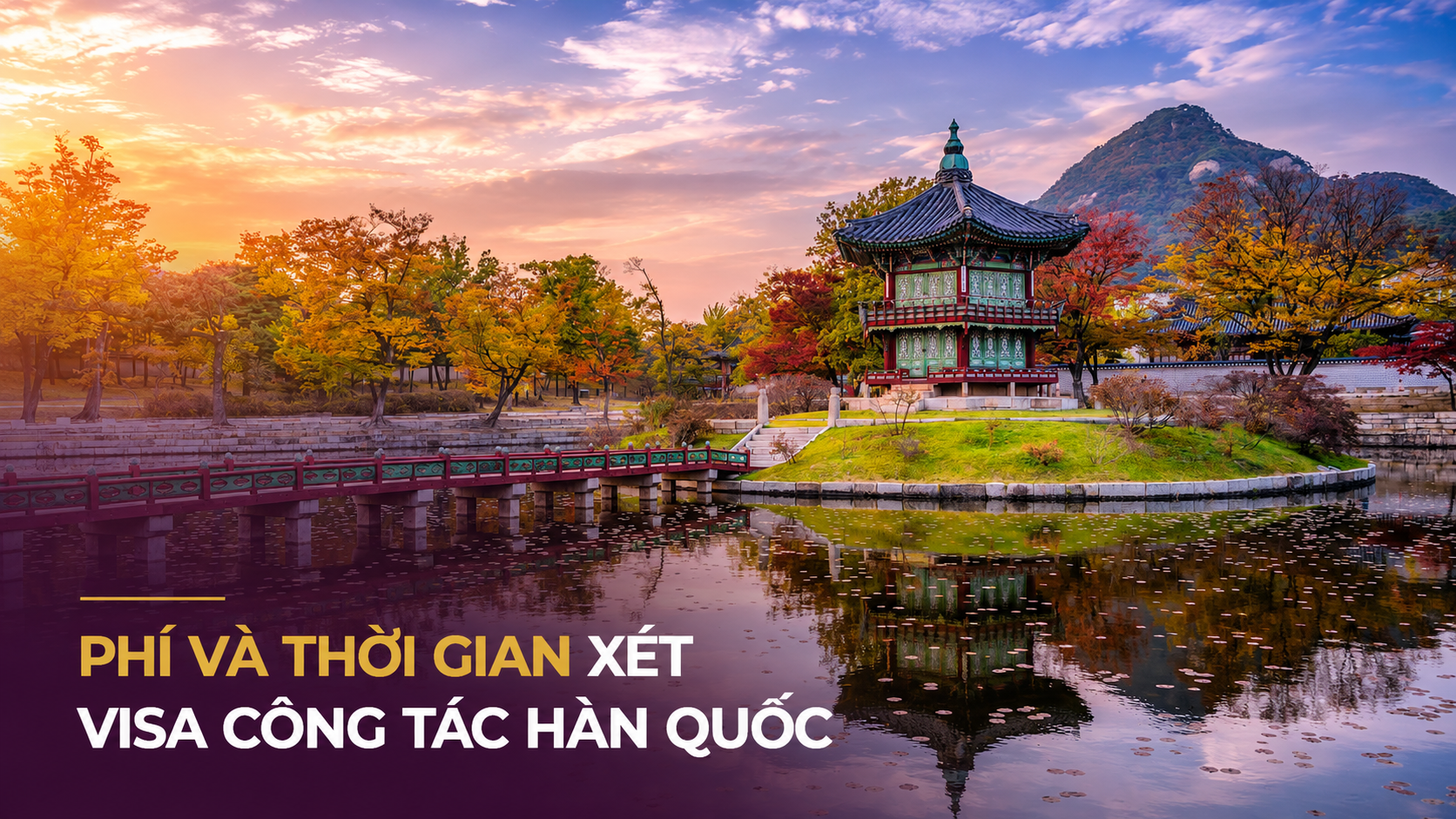 Phí và thời gian xét visa công tác Hàn Quốc