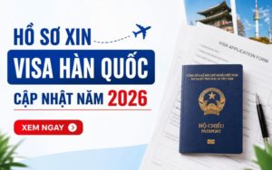 Cập nhật hồ sơ xin visa Hàn Quốc năm 2026
