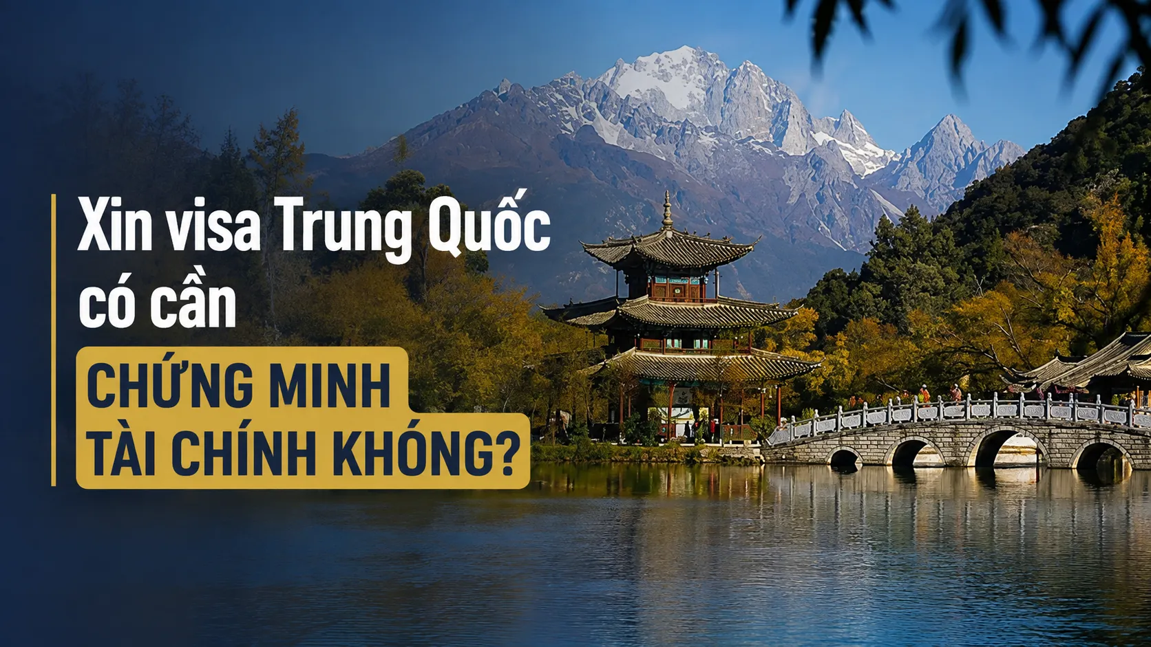 Xin visa Trung Quốc có cần chứng minh tài chính không?