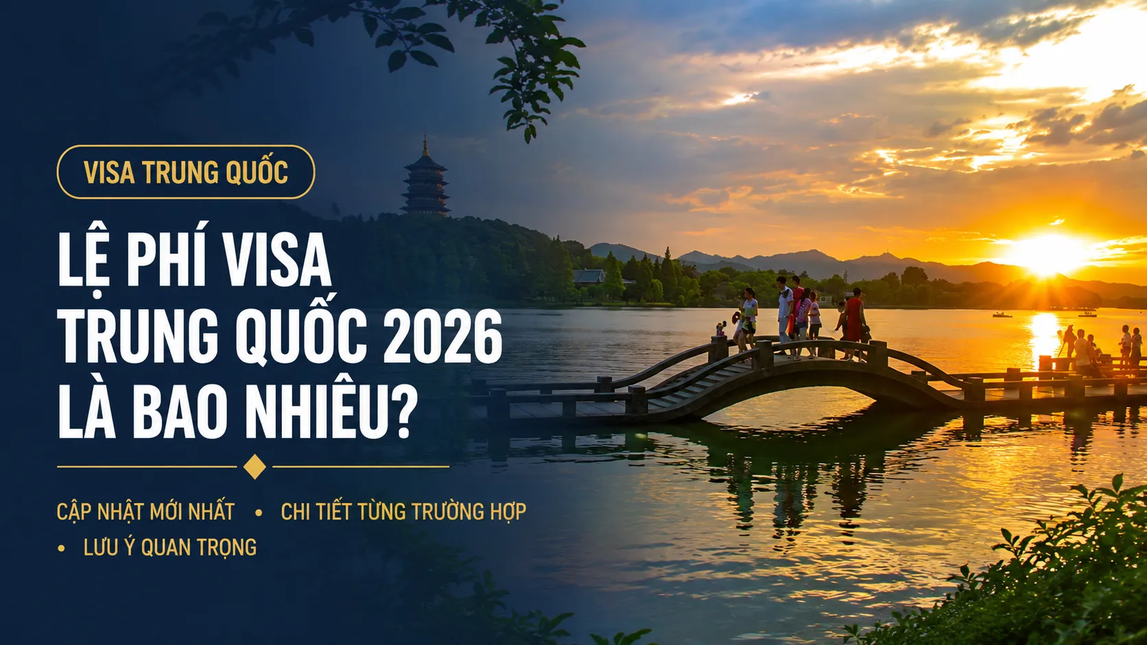 Lệ phí visa Trung Quốc 2026 dành cho công dân Việt Nam