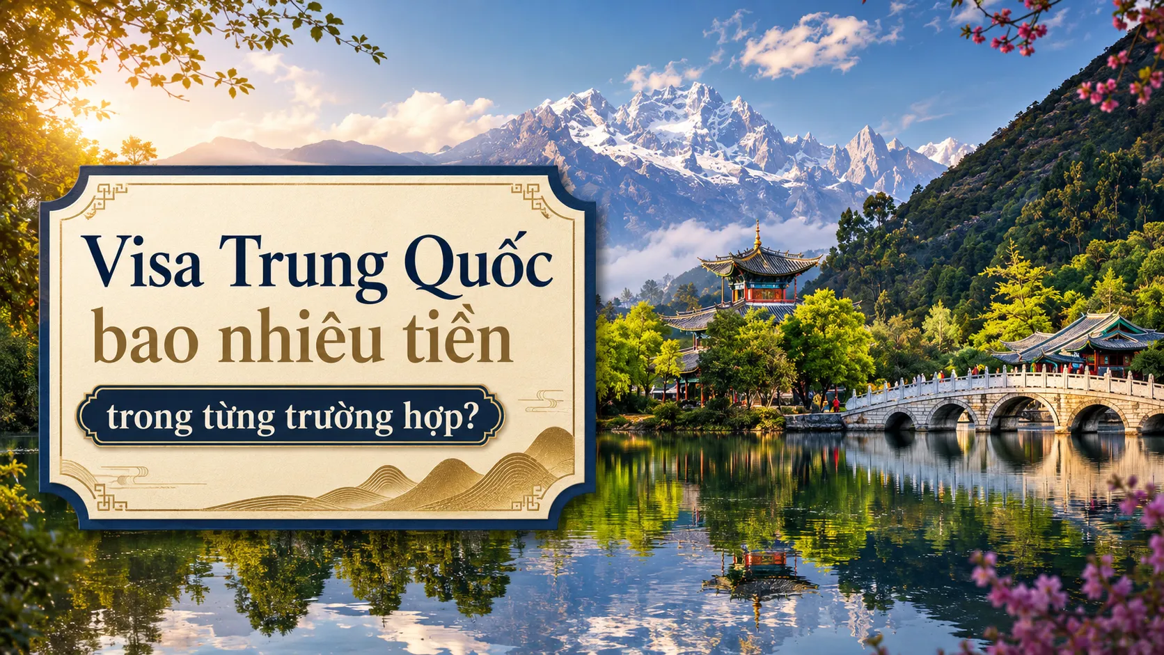 Visa Trung Quốc bao nhiêu tiền trong từng trường hợp?