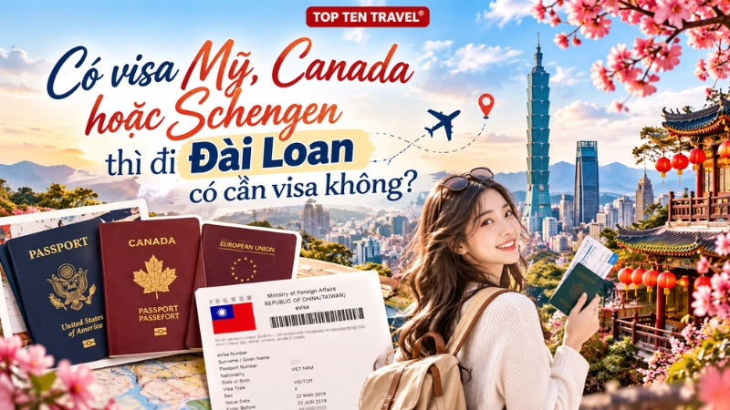 Visa Mỹ Canada Schengen là giấy tờ có thể được xem xét khi đăng ký TAC Đài Loan