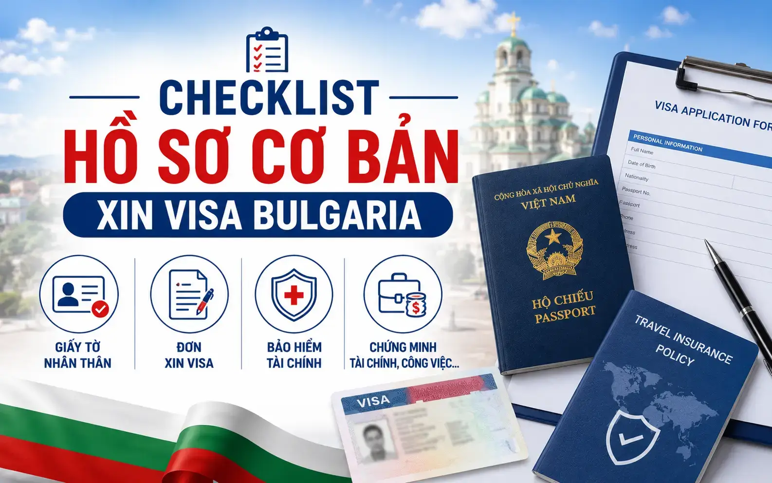 Tổng hợp giấy tờ cơ bản khi xin visa Bulgaria