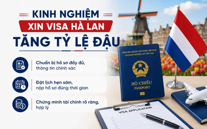 Các lưu ý khi xin visa Hà Lan tránh sai sót