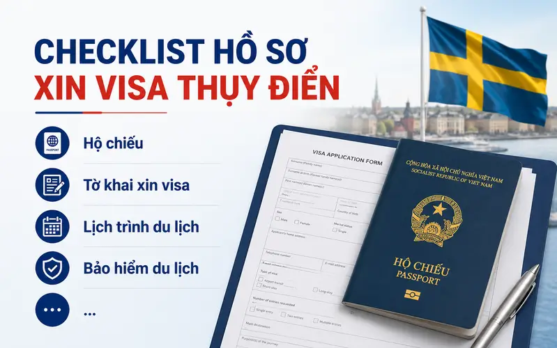 Đương đơn cần chuẩn bị hồ sơ xin visa Thụy Điển theo đúng checklist