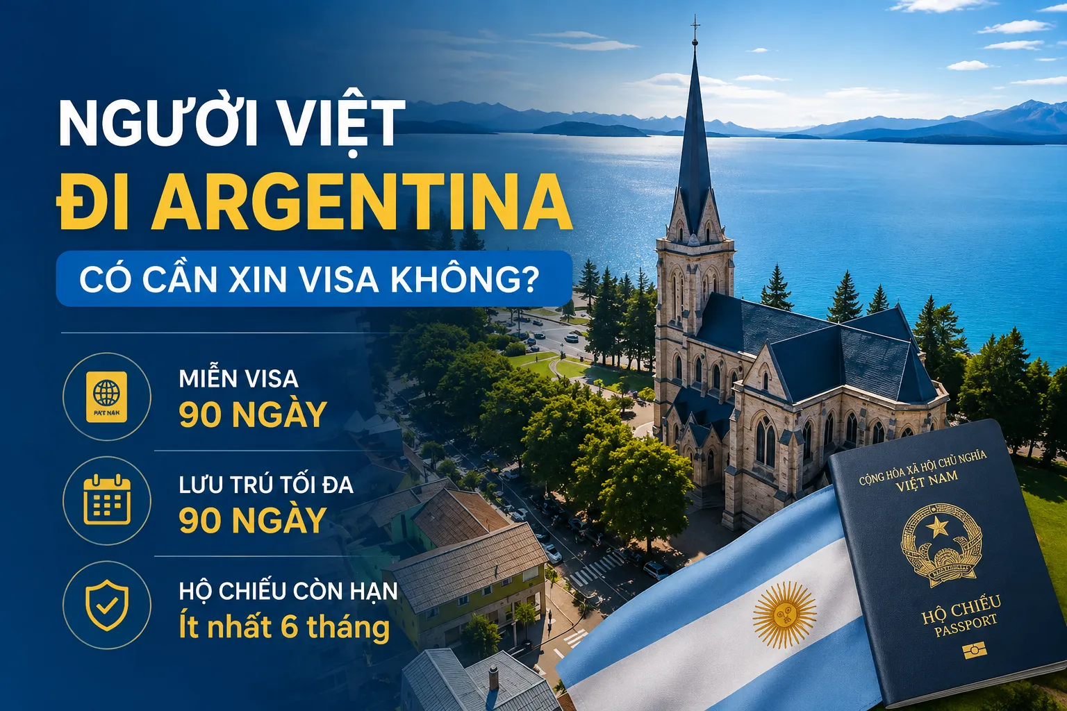 Người Việt đi Argentina có cần xin visa không?