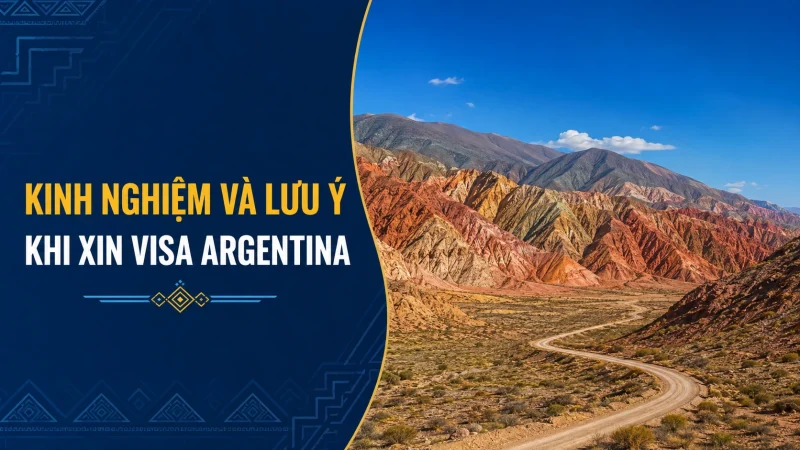 Kinh nghiệm xin visa Argentina