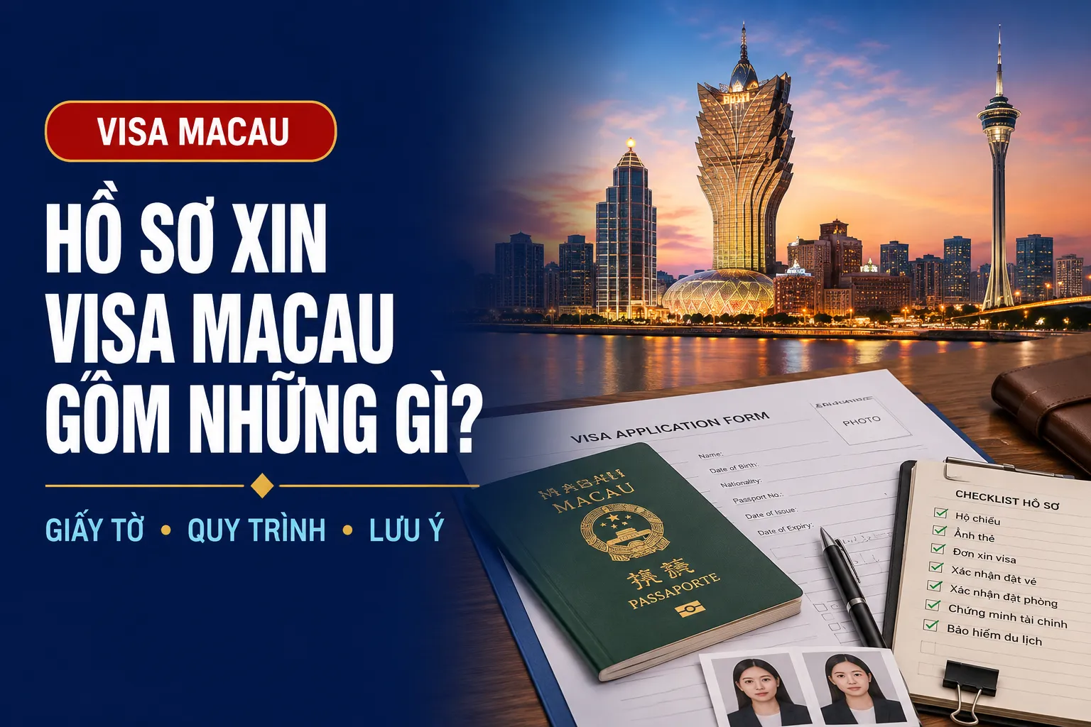 Hồ sơ xin Visa Macau gồm những gì?