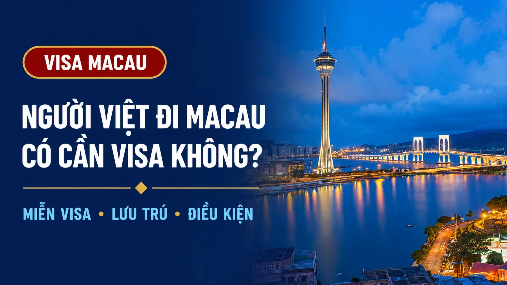 Người Việt đi Macau có cần visa không?