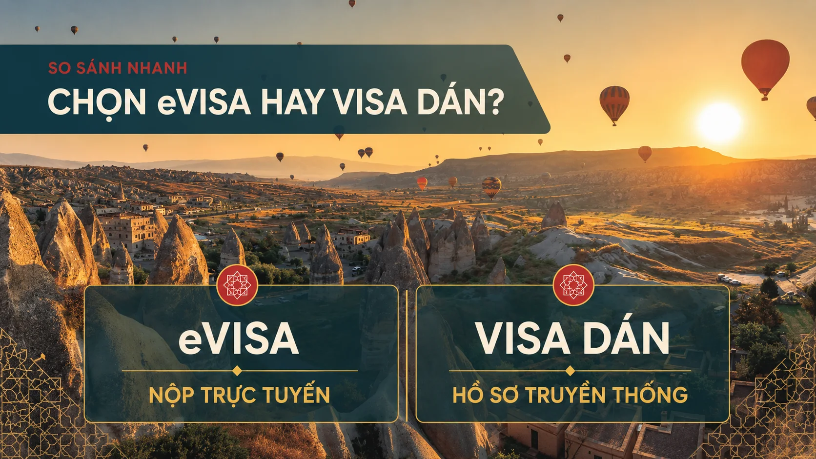 Chọn nhanh eVisa hay visa Thổ Nhĩ Kỳ dán