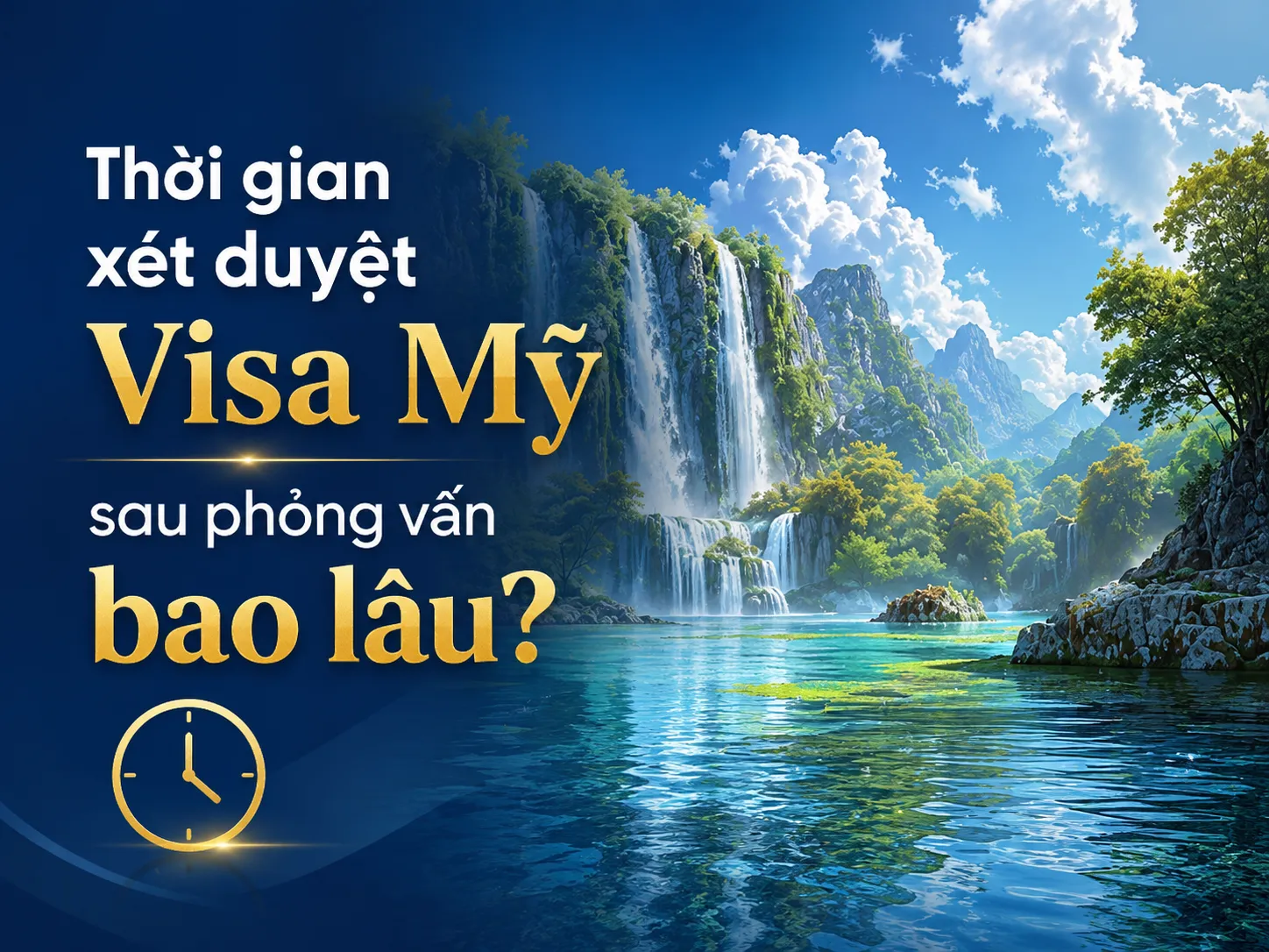 Thời gian xét duyệt Visa Mỹ sau phỏng vấn bao lâu?