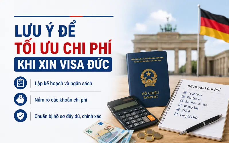 Lưu ý quan trọng để tối ưu chi phí xin visa Đức