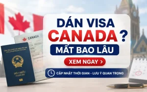 Dán visa Canada mất bao lâu