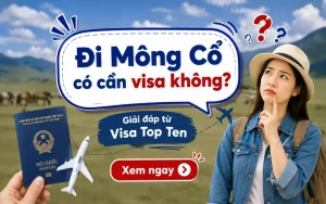 Đi Mông Cổ có cần visa không