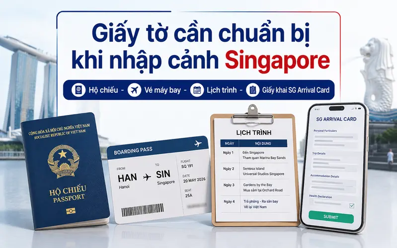 Tổng hợp các giấy tờ cơ bản cần mang theo khi nhập cảnh Singapore
