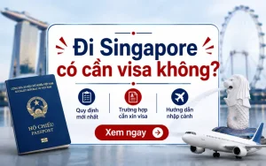 Đi Singapore có cần visa