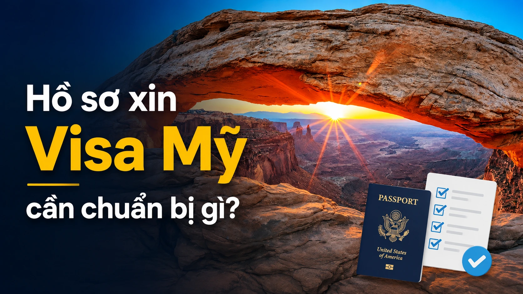 Hồ sơ xin Visa Mỹ cần chuẩn bị những gì?