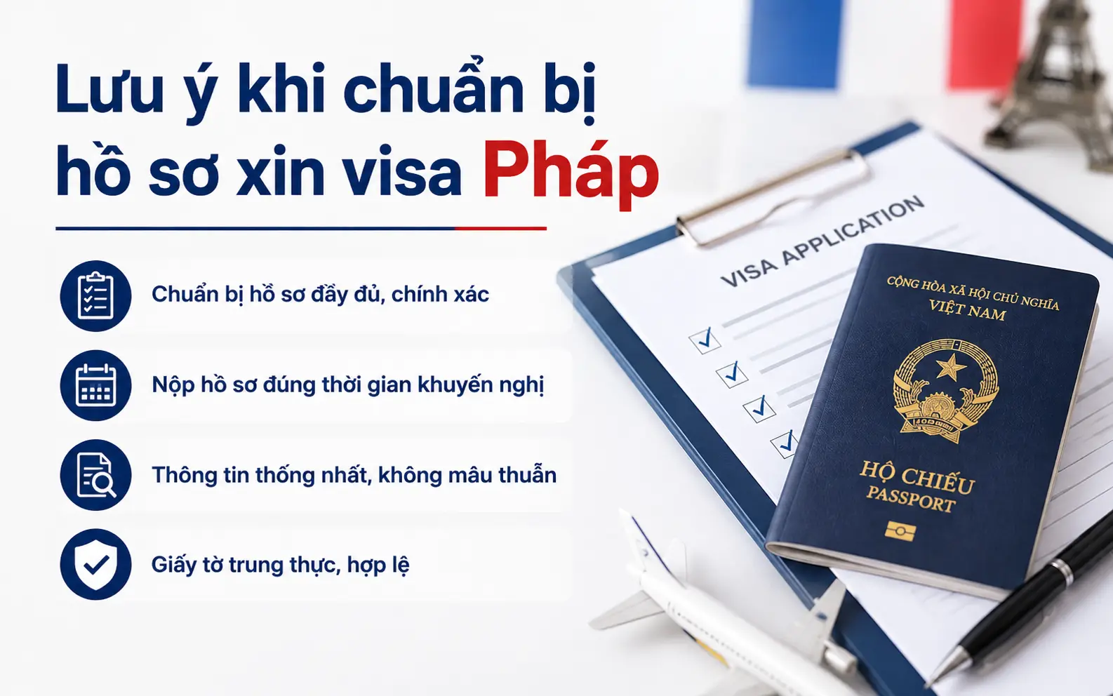 Lưu ý khi chuẩn bị hồ sơ xin visa Pháp hiệu quả