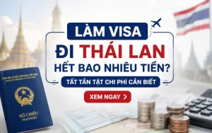 Làm visa đi Thái Lan hết bao nhiêu tiền