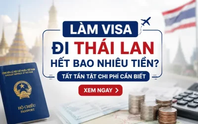 Làm visa đi Thái Lan hết bao nhiêu tiền