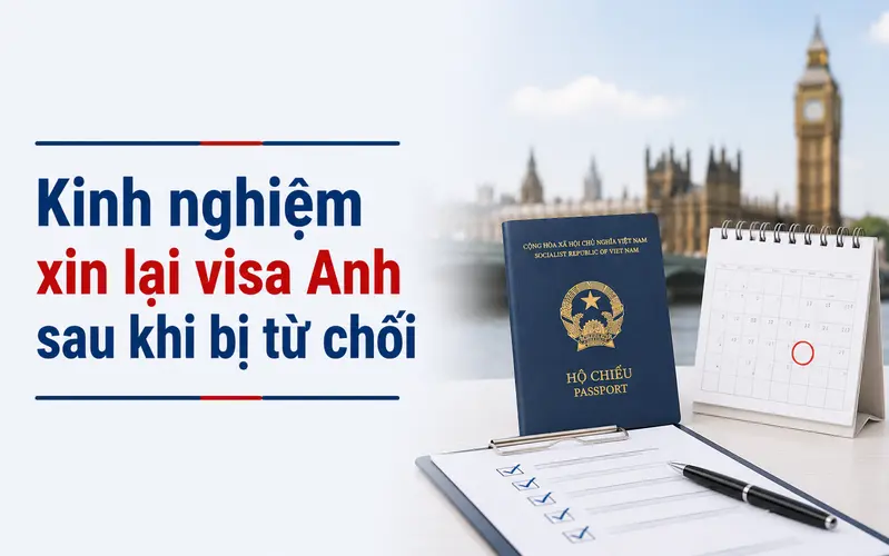 Kinh nghiệm xin lại visa Anh tối ưu