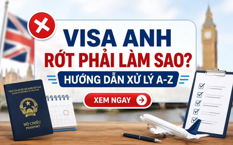Visa Anh rớt phải làm sao?