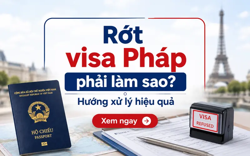 Rớt visa Pháp phải làm sao