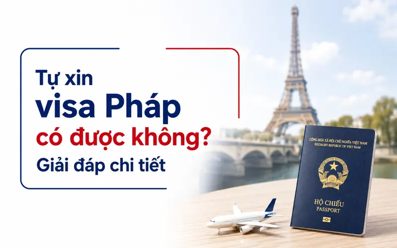 Tìm hiểu tự xin visa Pháp có được không
