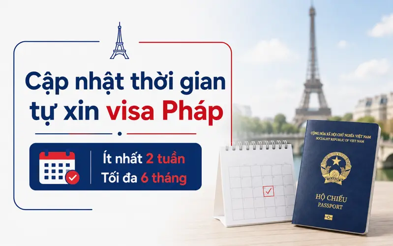 Cập nhật thời gian tự xin visa Pháp