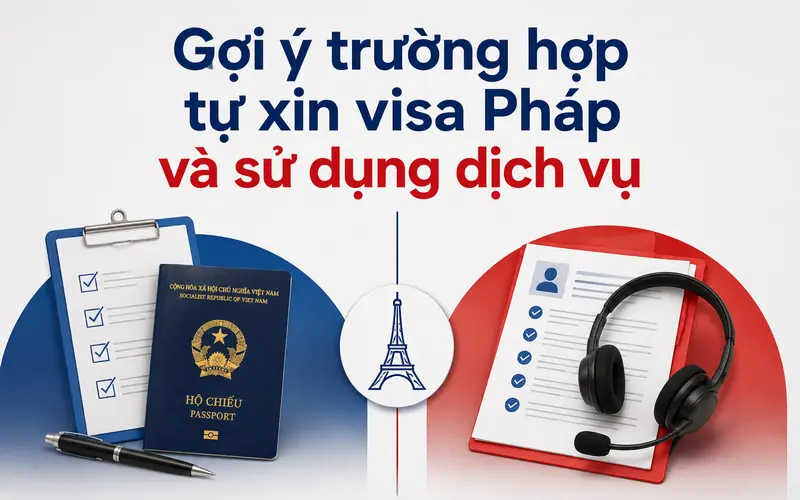 Gợi ý nên lựa chọn dịch vụ hay tự xin visa Pháp