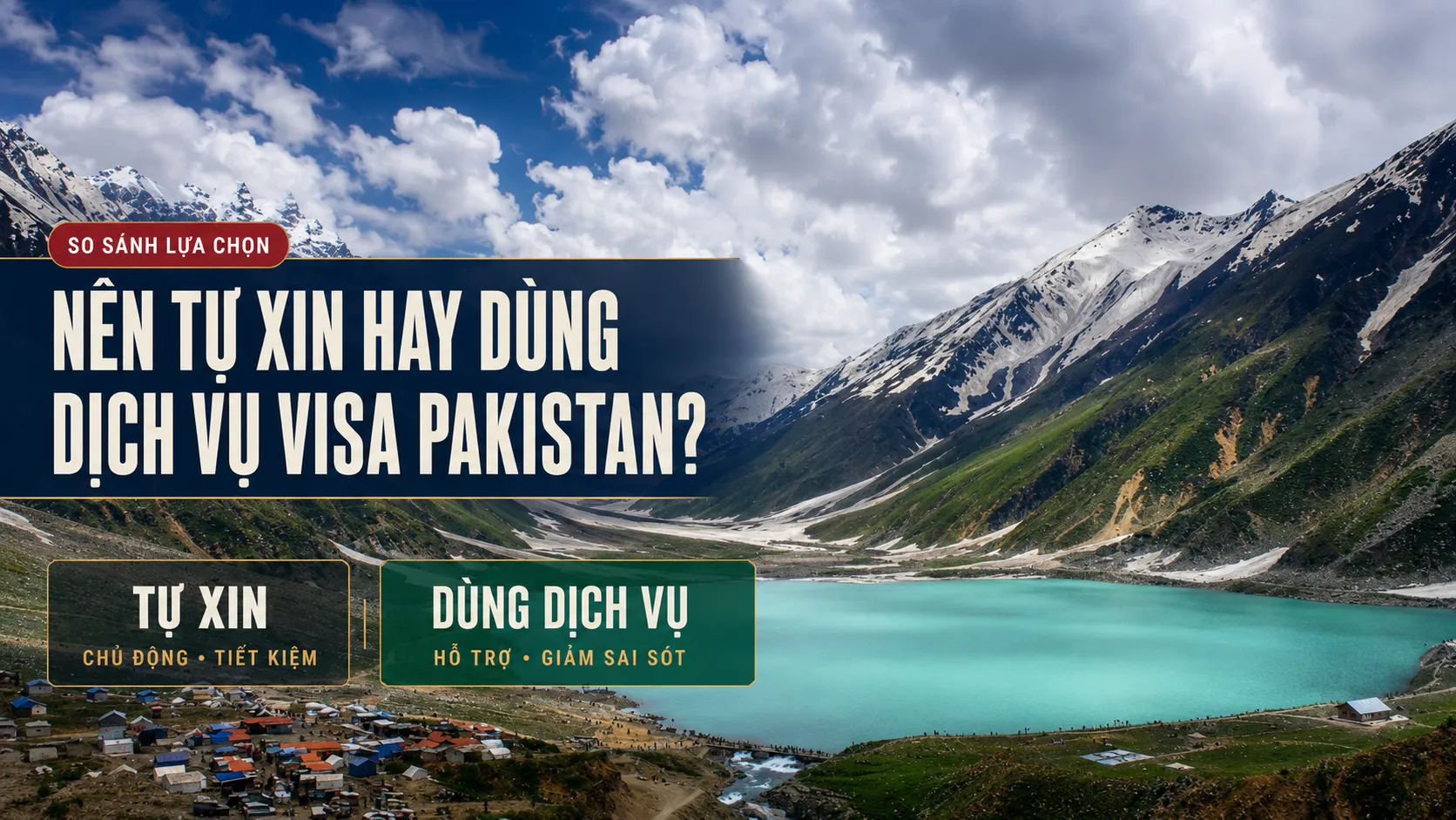 Nên tự xin hay dùng dịch vụ visa Pakistan?