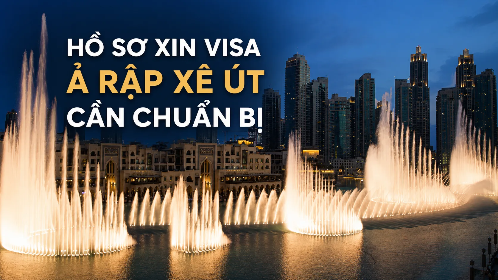 Hồ sơ xin visa Ả Rập Xê Út cần chuẩn bị