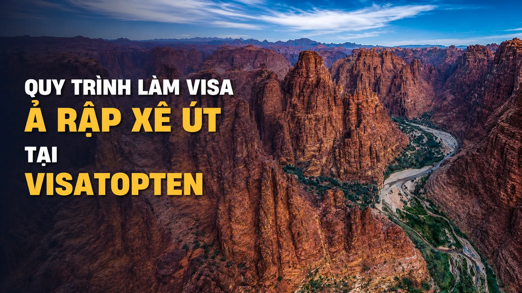Quy trình làm visa Ả Rập Xê Út tại VisaTopTen