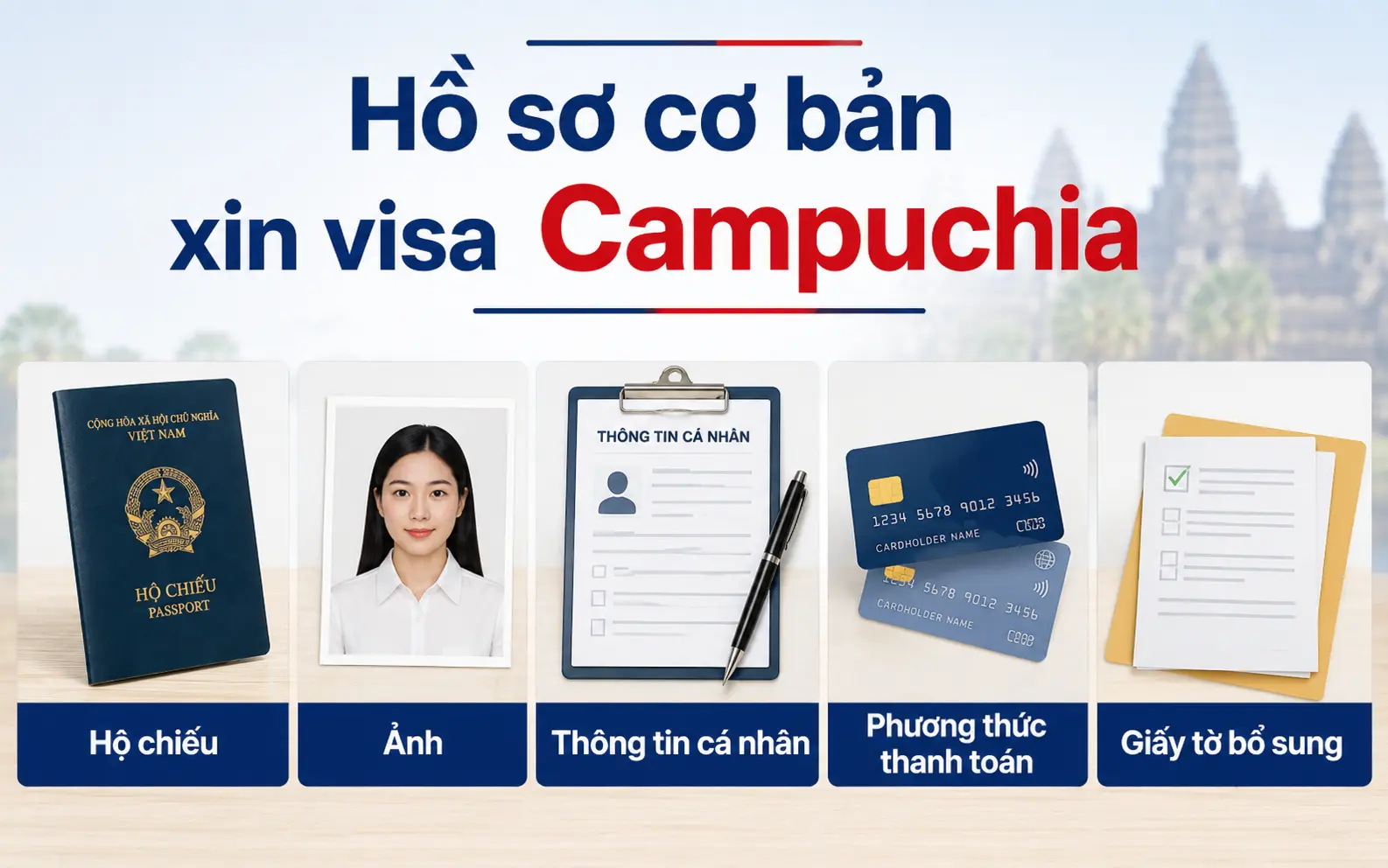 Hồ sơ cần chuẩn bị khi xin visa Campuchia