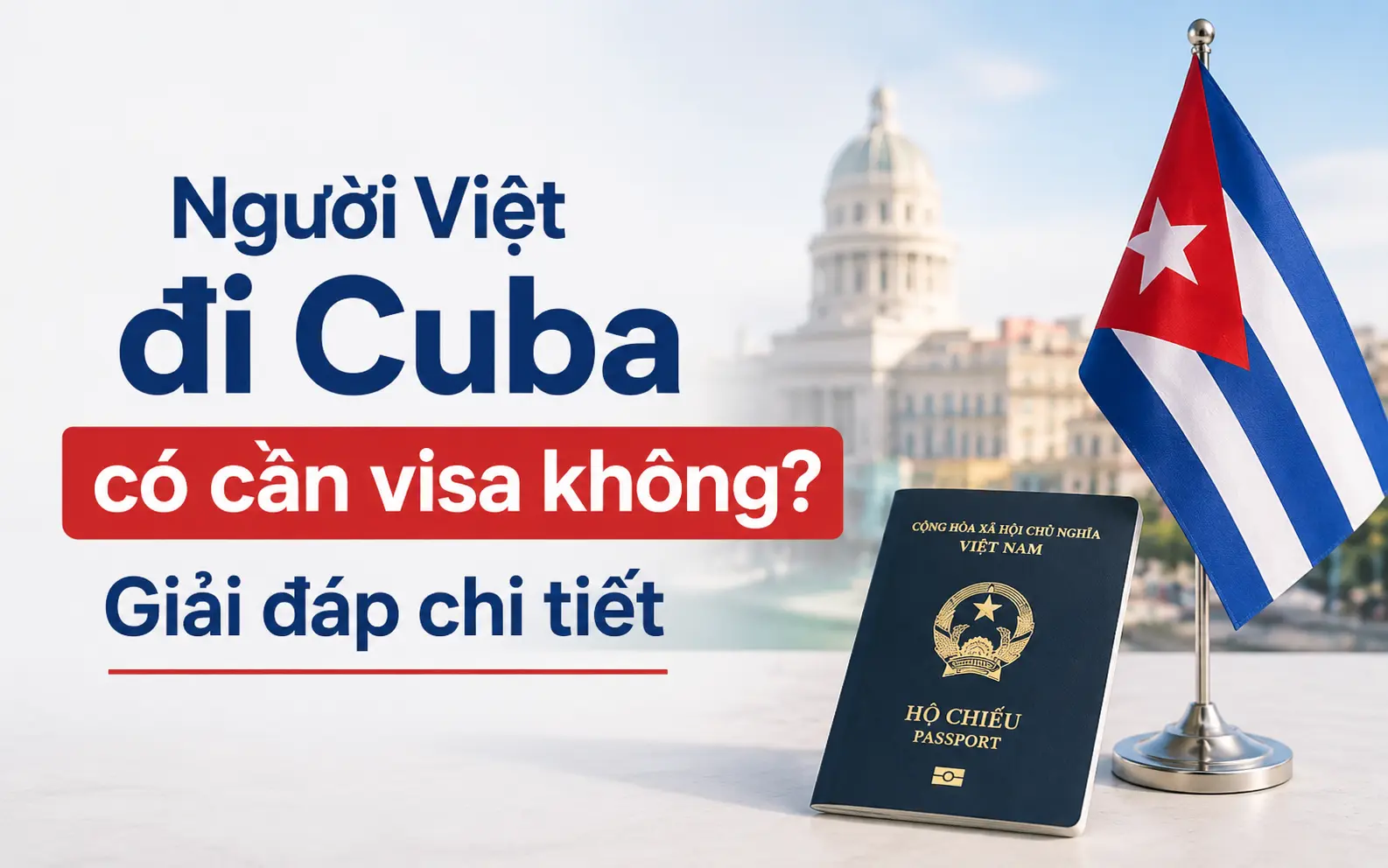 Tìm hiểu người Việt đi Cuba có cần visa không