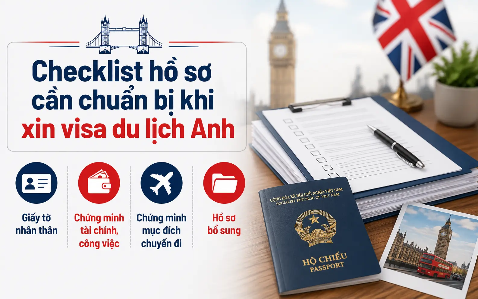 Tổng hợp hồ sơ cần chuẩn bị khi xin visa du lịch Anh
