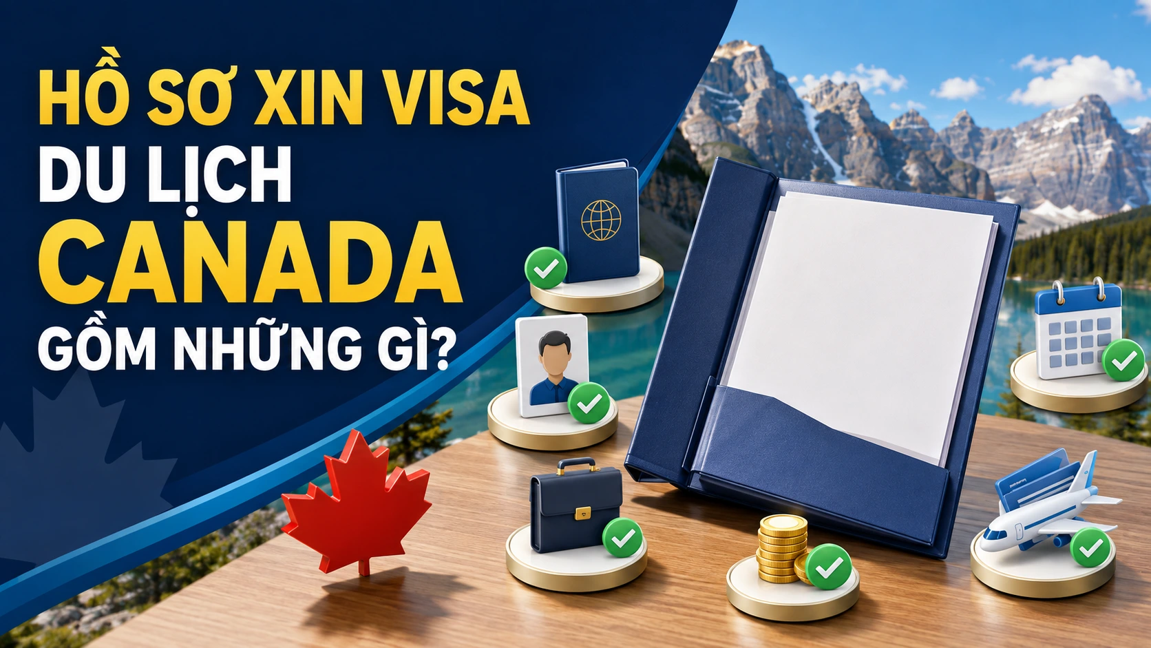 Hồ sơ xin visa du lịch Canada gồm những gì