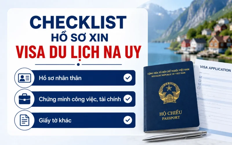 Hồ sơ cần chuẩn bị khi xin visa du lịch Na Uy