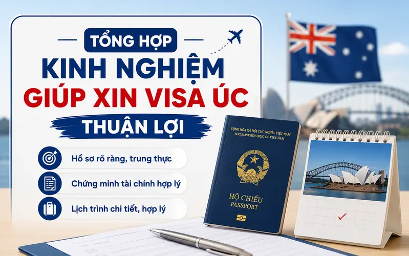 Tổng hợp lưu ý quan trọng khi xin visa du lịch Úc giúp tối ưu tỷ lệ đậu