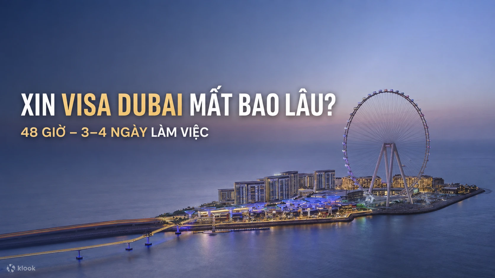 Xin visa Dubai mất bao lâu?